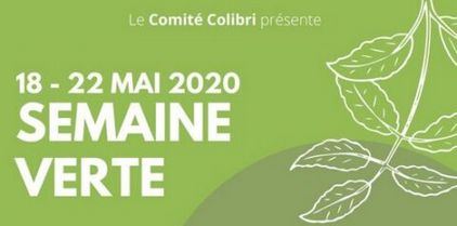 La Semaine Verte du 18 au 22 Mai
